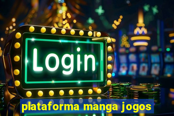 plataforma manga jogos