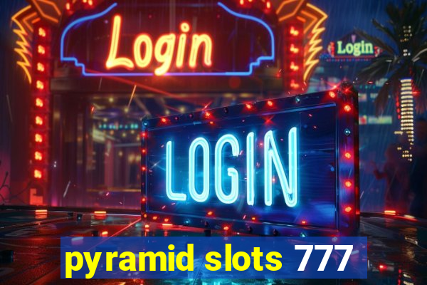 pyramid slots 777