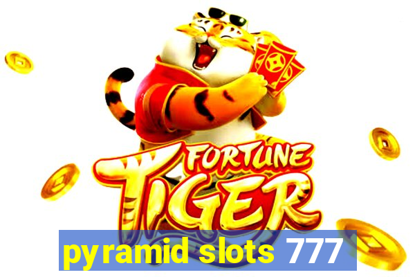 pyramid slots 777