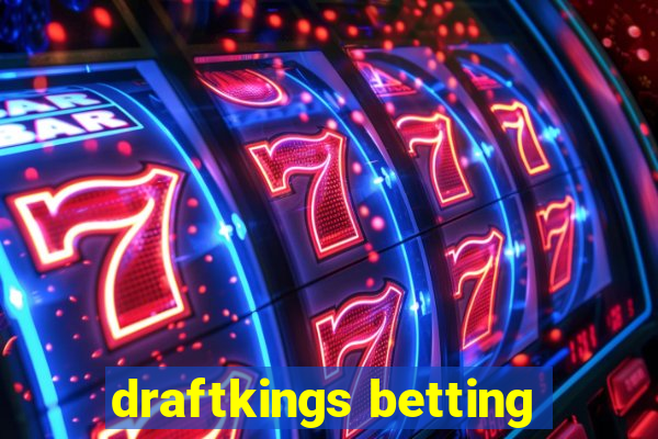 draftkings betting