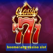 boomerang casino slot