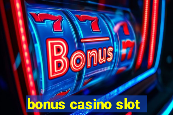 bonus casino slot