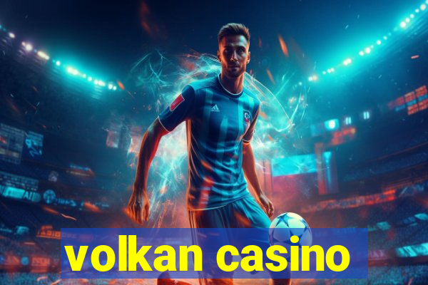 volkan casino