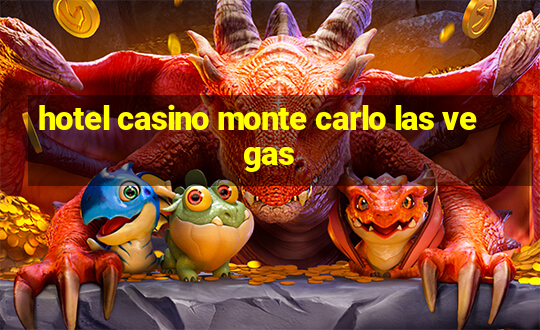 hotel casino monte carlo las vegas