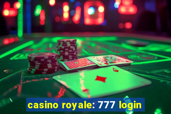 casino royale: 777 login