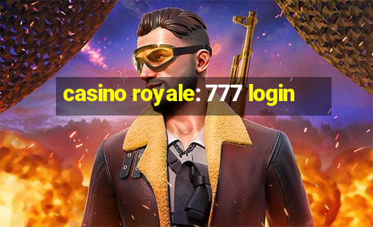 casino royale: 777 login