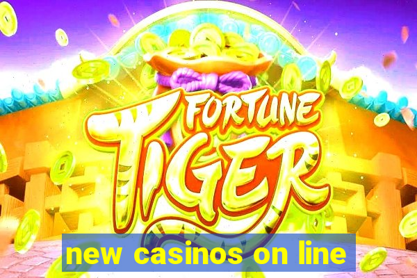 new casinos on line