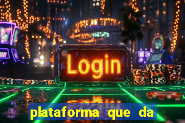 plataforma que da bonus de cadastro sem deposito