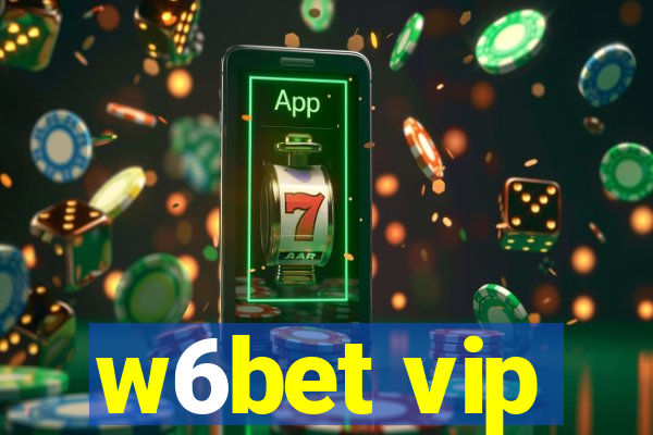 w6bet vip