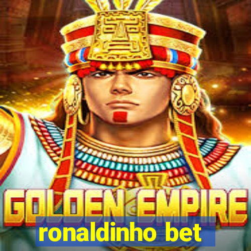 ronaldinho bet