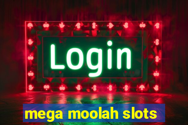 mega moolah slots