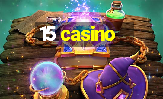 15 casino