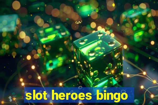 slot heroes bingo