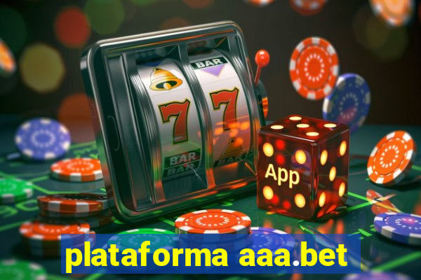 plataforma aaa.bet