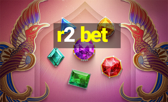 r2 bet