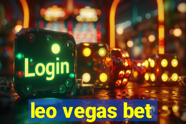 leo vegas bet