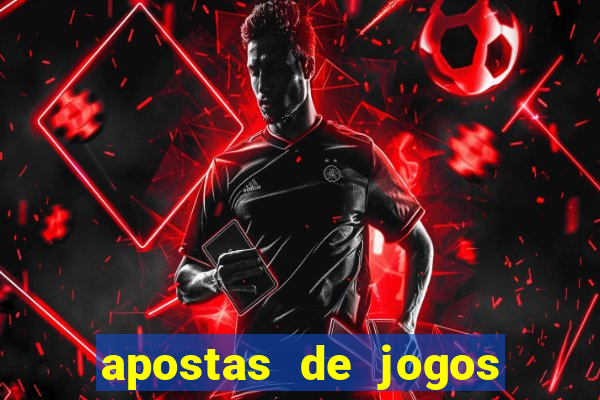 apostas de jogos de futebol