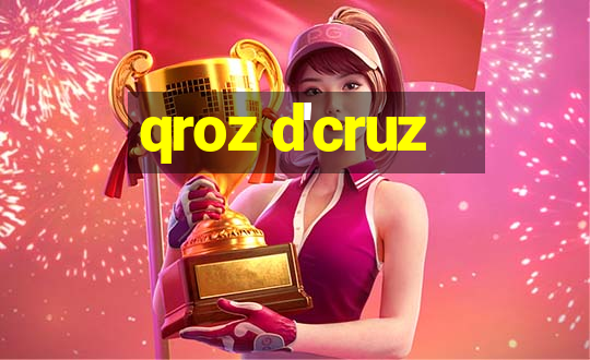 qroz d'cruz