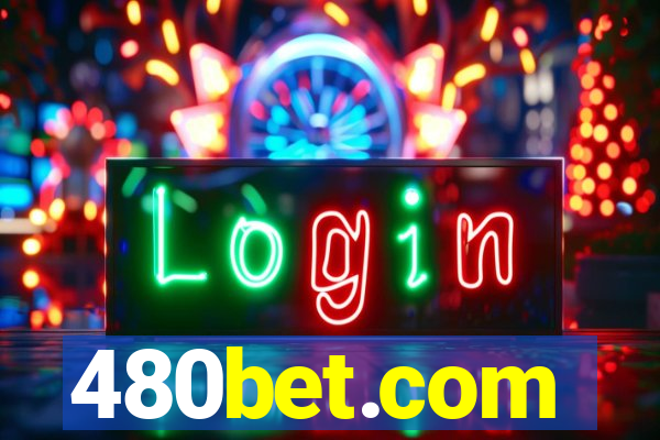 480bet.com