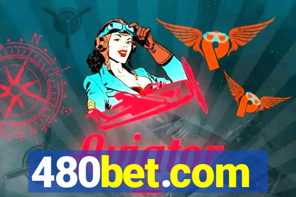 480bet.com