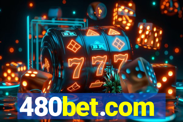 480bet.com