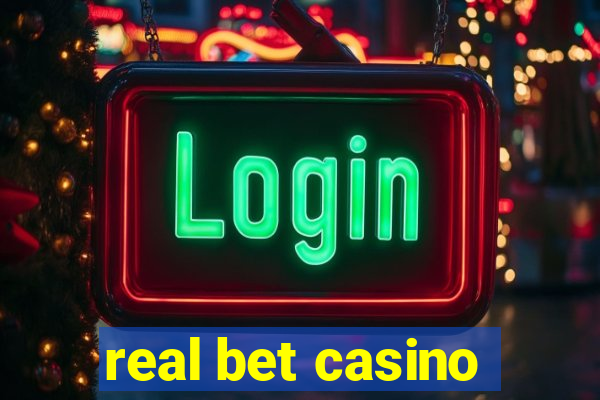 real bet casino