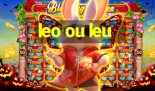 leo ou leu