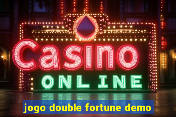 jogo double fortune demo