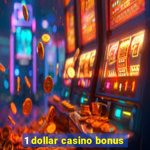 1 dollar casino bonus