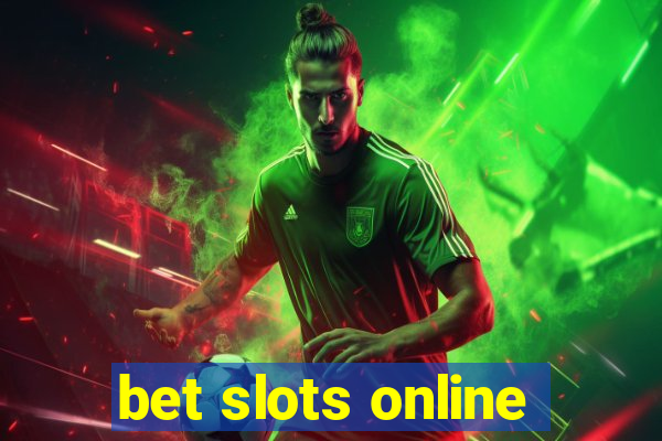 bet slots online