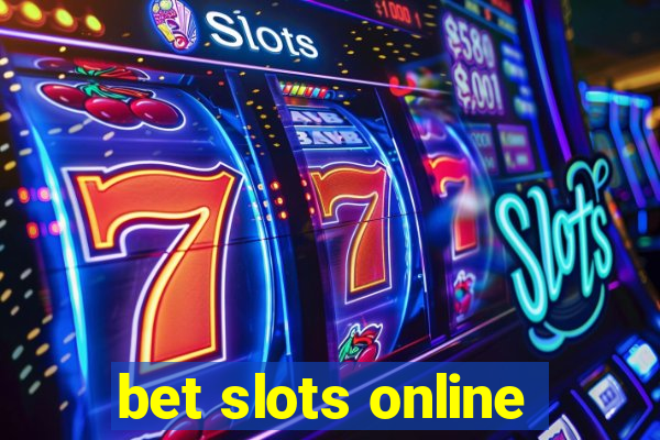 bet slots online