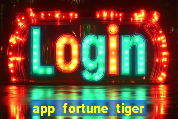 app fortune tiger slots paga mesmo