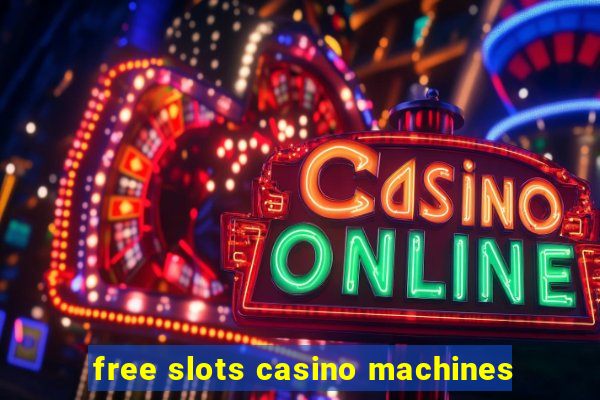 free slots casino machines