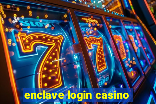 enclave login casino