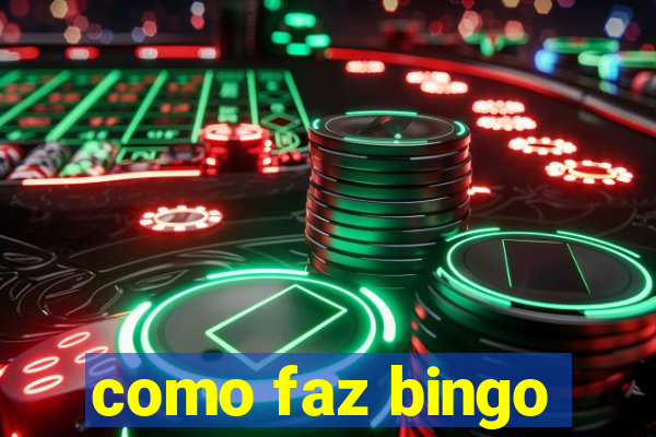 como faz bingo