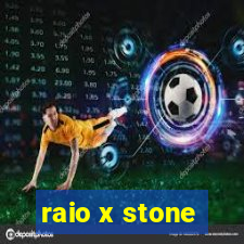 raio x stone