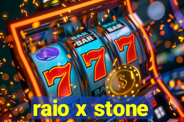 raio x stone