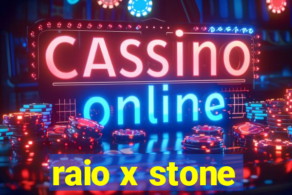 raio x stone