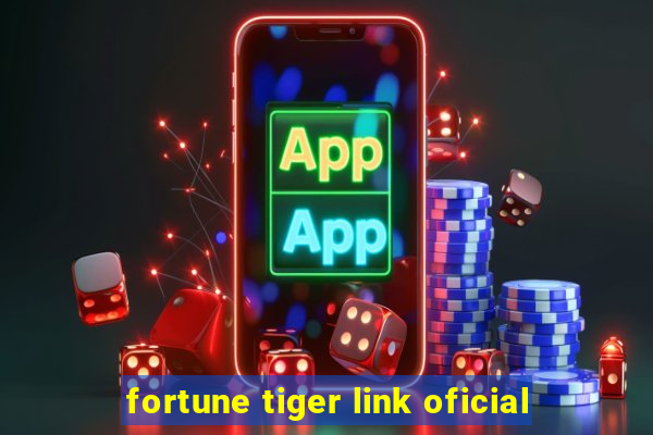 fortune tiger link oficial