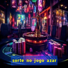 sorte no jogo azar no amor livro