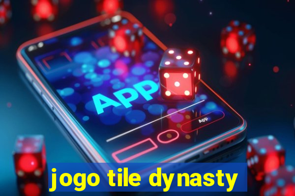 jogo tile dynasty