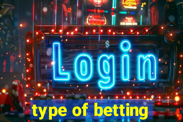 type of betting