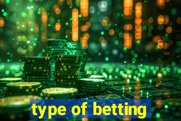 type of betting