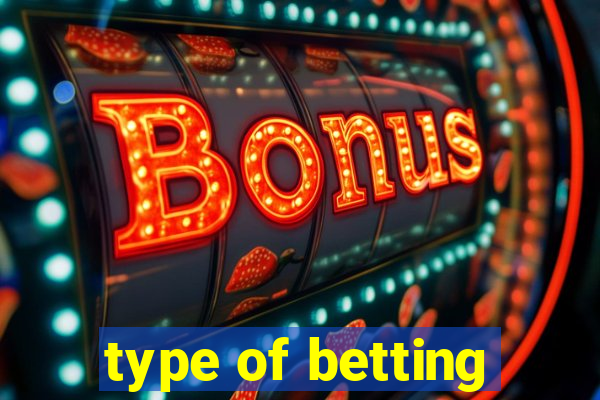 type of betting