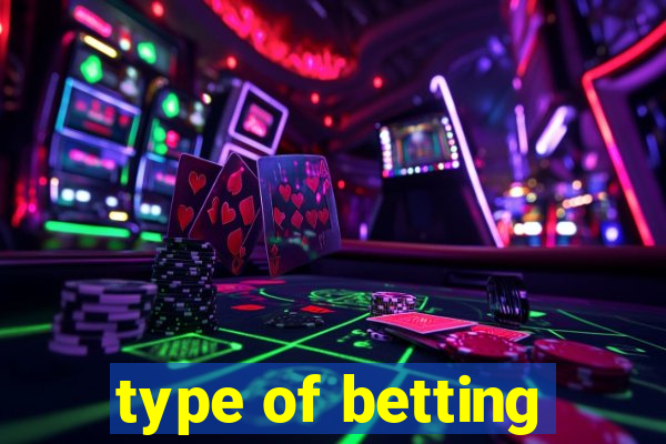 type of betting