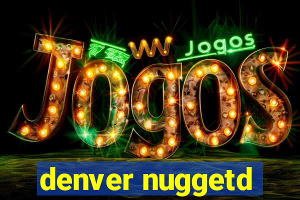 denver nuggetd