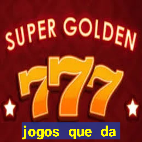 jogos que da dinheiro de verdade pix