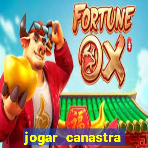 jogar canastra online valendo dinheiro