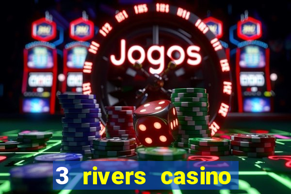 3 rivers casino florence or