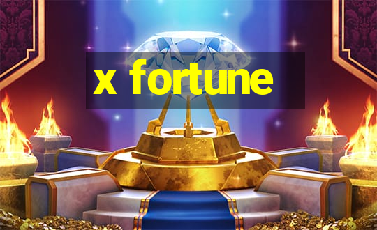 x fortune